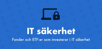 Fonder och ETF:er inom IT säkerhet